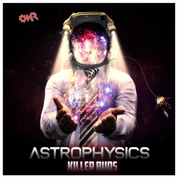 Killer Buds - Astrophysics