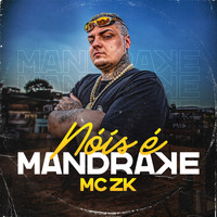 MC ZK - Nóis é Mandrake