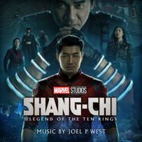 Joel P West - Shang-Chi and the Legend of the Ten Rings (Original Score)