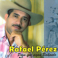 Rafael Perez - Para Que Sigan Bailando