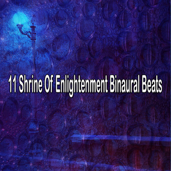 Binaural Beats Sleep - 11 Shrine of Enlightenment Binaural Beats