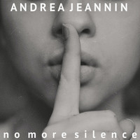 Andrea Jeannin - No More Silence