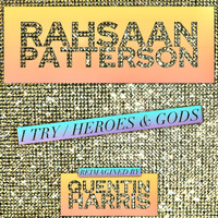 Rahsaan Patterson - I Try/Heroes & Gods (Re-Imagined)