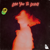 Fickle Friends - Love You to Death
