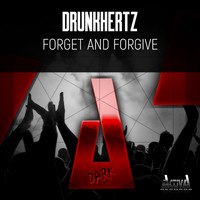 Drunkhertz - Forget and Forgive (Explicit)