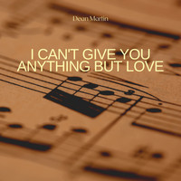 Dean Martin - I Can't Give You Anything But Love