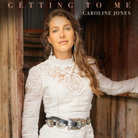Caroline Jones - Getting to Me