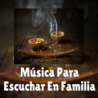 Musica para Meditar - Música para Escuchar en Familia
