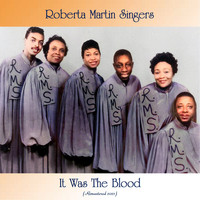 Roberta Martin Singers - It Was the Blood (Remastered 2021 [Explicit])