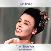 Lena Horne - The Remasters (All Tracks Remastered)