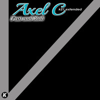 Axel C - Fast and Roll (K21 extended)