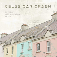 Celeb Car Crash - Life in a Wes Anderson'S Movie