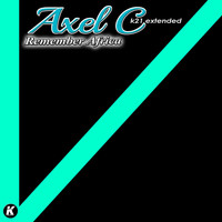 Axel C - Remember Africa (K21 Extended)