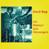 Art Blakey's Jazz Messengers - Hard Bop