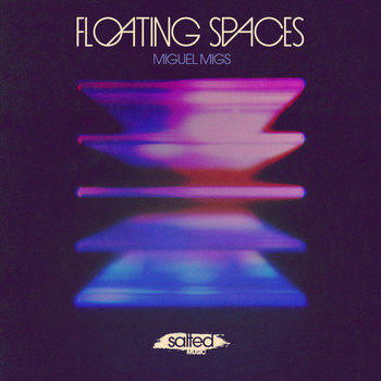 Miguel Migs - Floating Spaces