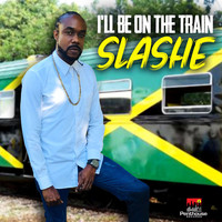 Slashe - I'll Be On The Train
