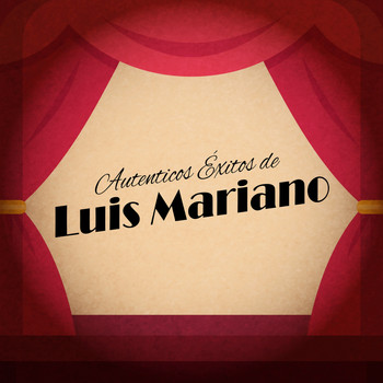 Luis Mariano - Autenticos Éxitos de Luis Mariano