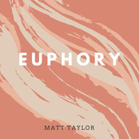 Matt Taylor - Euphory