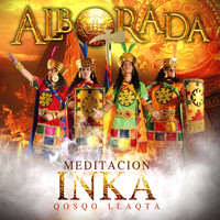 Alborada - Meditacion Inka (Inka Edition)