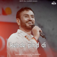 Debi Makhsoospuri - Kehde Pind Di