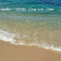 JanBo - Suime Sing Zor Lama