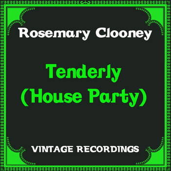 Rosemary Clooney - Tenderly (House Party) (Hq Remastered)