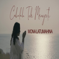 Mona Latumahina - Cobalah Tuk Mengerti