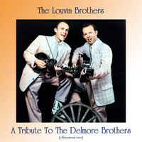 The Louvin Brothers - A Tribute to the Delmore Brothers (Remastered 2021)