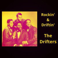 The Drifters - Rockin' & Driftin'