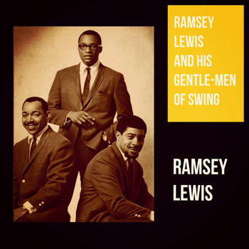 Ramsey Lewis - Ramsey Lewis and His Gentle-Men of Swing