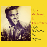 Clyde McPhatter, The Drifters - Clyde Mcphatter & the Drifters