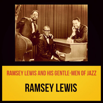 Ramsey Lewis - Ramsey Lewis and His Gentle-Men of Jazz