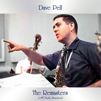 Dave Pell - The Remasters (All Tracks Remastered)