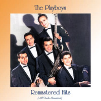 The Playboys - Remastered Hits (All Tracks Remastered)