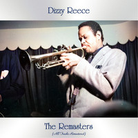 Dizzy Reece - The Remasters (All Tracks Remastered)