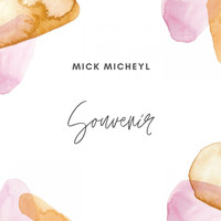 Mick Micheyl - Mick micheyl - souvenir