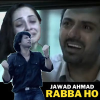 Jawad Ahmad - Rabba Ho