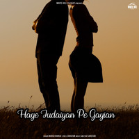 Mangi Mahal - Haye Judaiyan Pe Gayian