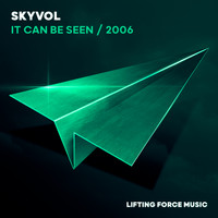 Skyvol - It Can Be Seen / 2006