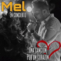 Mel - Una Cancíon Por Un Corazón