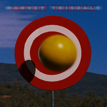 Harvey Trisdale - Say When