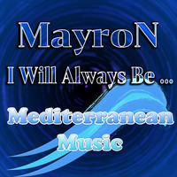 MayroN - I Will Always Be