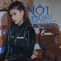 Boom - Nỗi Đau Riêng Mình Em