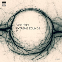 Vad Han - Extreme Sounds [EP]