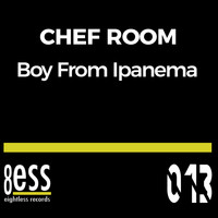 Chef Room - Boy From Ipanema