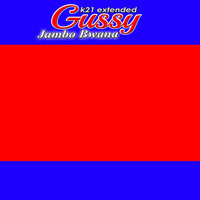 Gussy - Jambo Bwana (K21 Extended)