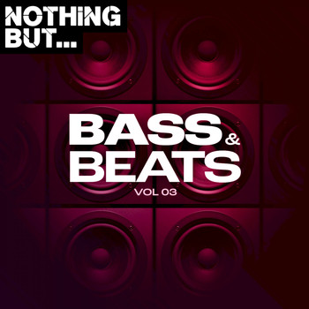 Various Artists - Nothing But... Bass & Beats, Vol. 03