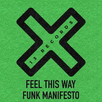 Funk Manifesto - Feel This Way