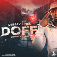 Deejay Limbo - DOFF (Sick Inna Yuh Head)