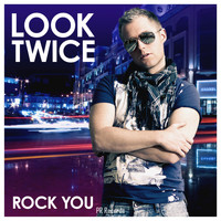 Look Twice - Rock You